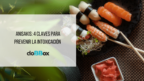 Anisakis: 4 claves para prevenir esta común intoxicación