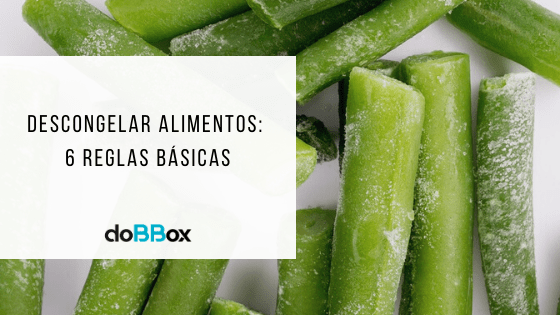 Descongelar alimentos: 6 reglas básicas - doBBox frío